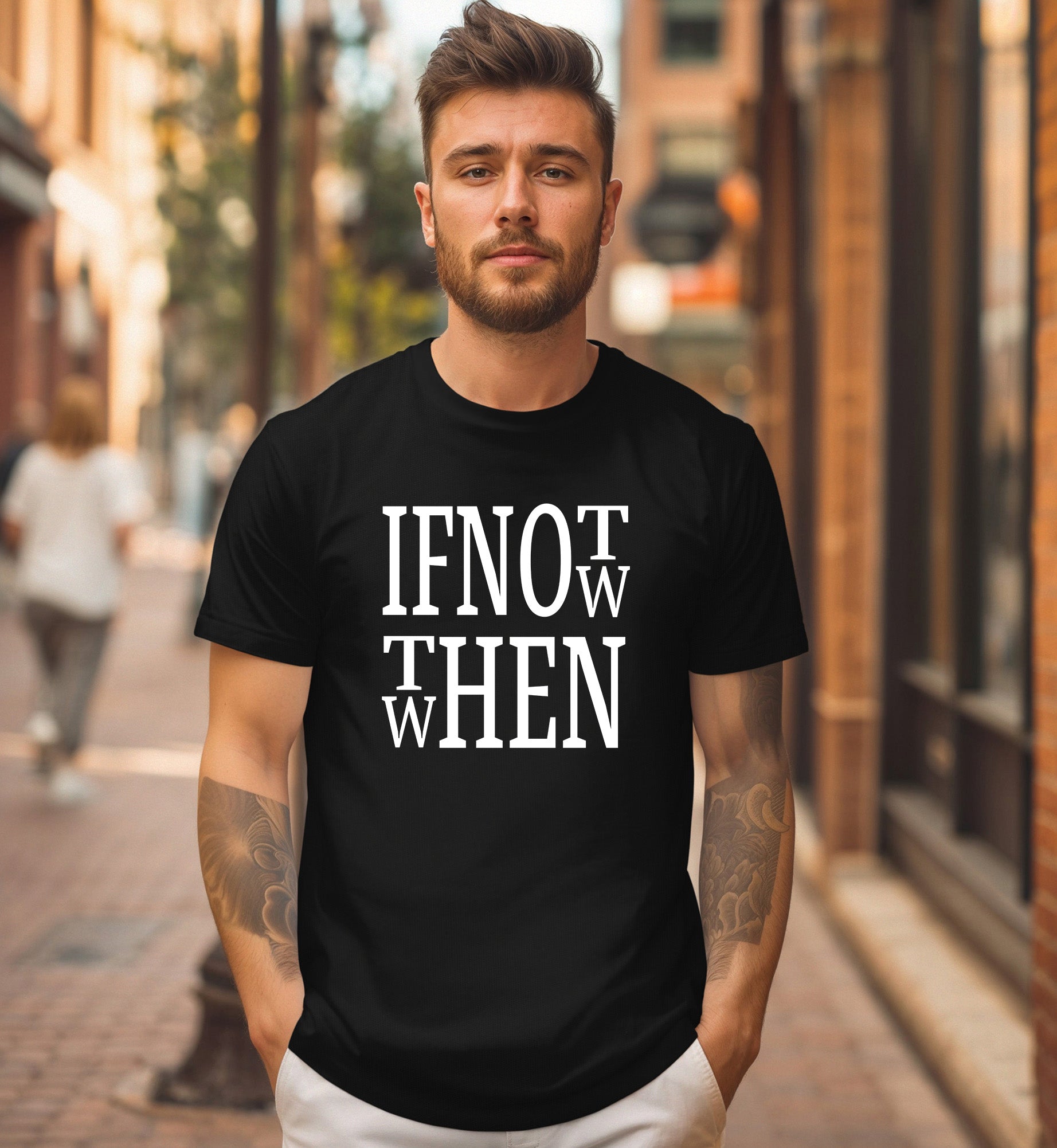 If Not Now Then When Tee HEY MAMA GRAPHICS