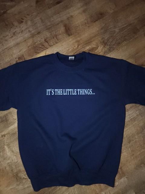 It’s the little things sweatshirt